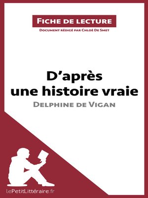 D'après une histoire vraie de Delphine de Vigan (Fiche de lecture) - ebook